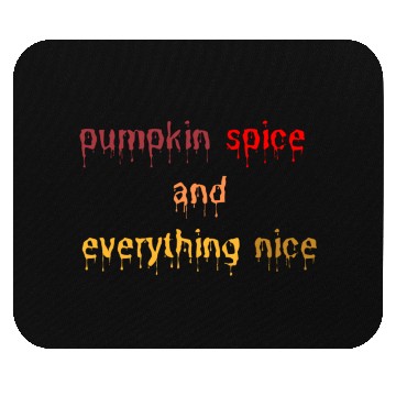Discover pumpkin spice and everything nice Mouse Pads