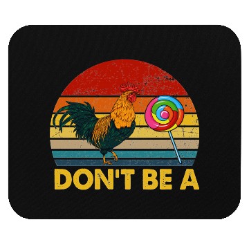 Discover Don t Be A Chicken Candy Vintage Funny Mouse Pads
