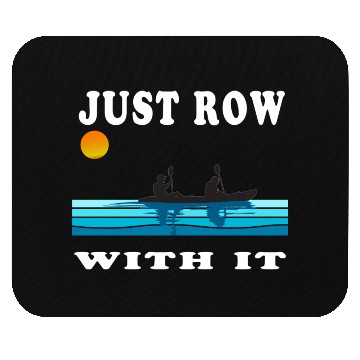 Discover Just Row With It Kayak Retro Mouse Pads
