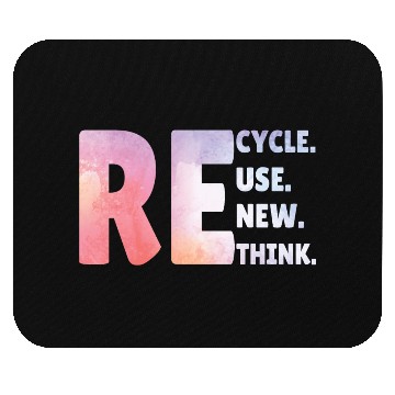 Discover Recycle Use New Think Earth Day Tees Mouse Pads