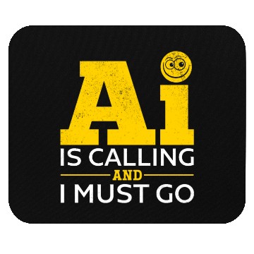 Discover Artificial Intelligence - AI Is Calling And I Must Mouse Pads