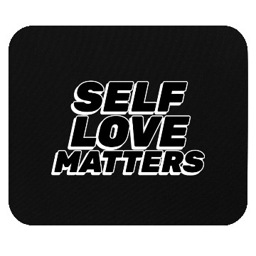 Discover Self Love Matters Mouse Pads