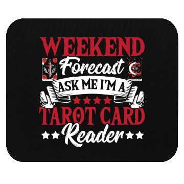 Discover Weekend Forecast Ask Me I'm A Tarot Card Reader Mouse Pads