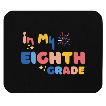 Discover Back to school in my eighth grade Mouse Pads