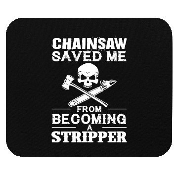 Discover Chainsaw Save Me From Becoming A Stripper Mouse Pads