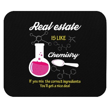 Discover Real Estate Is Like Chemistry Mouse Pads