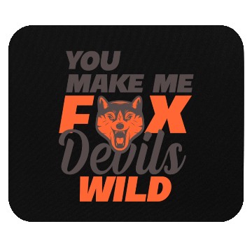 Discover you make fox devils wild Mouse Pads