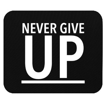 Discover Never give up - Keep Fighting Mouse Pads