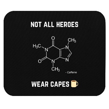 Discover Not All Heroes Wear Capes Mouse Pads