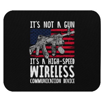Discover It's Not A Gun It's A Wireless Communication Devic Mouse Pads