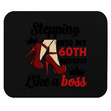 Discover Stepping Into My 60Th Birthday Like A Boss Mouse Pads
