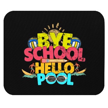 Discover Bye School Hello Pool Last Day Of School Teacher Mouse Pads
