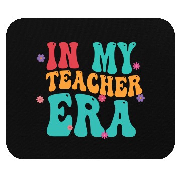 Discover In My Teacher Era Mouse Pads
