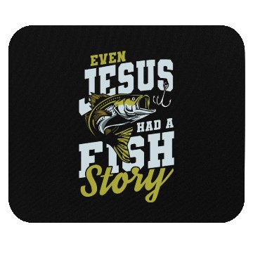 Discover Jesus had fish story Mouse Pads
