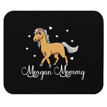 Discover Horse Lover Morgan Mommy Mouse Pads