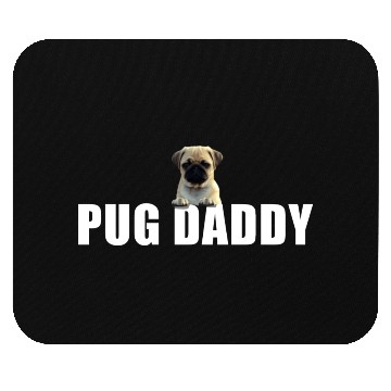 Discover Pug Daddy Mouse Pads