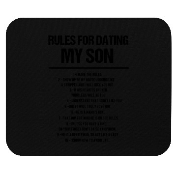 Discover Rules For Dating My Son Mouse Pads