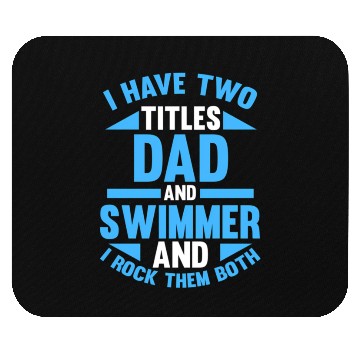 Discover I Have Two Titles Dad And Mouse Pads