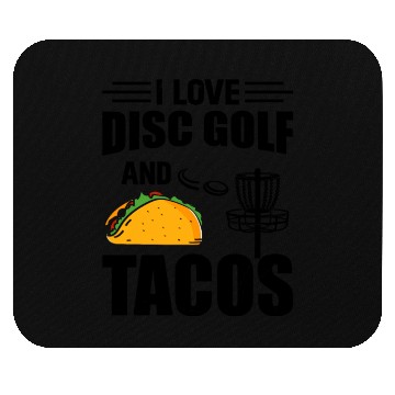 Discover I Love Disc Golf And Tacos - Disc Golf Player Mouse Pads