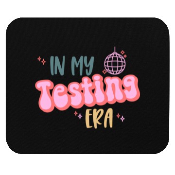 Discover In My Testing Era Testing Teacher Teaching Student Mouse Pads