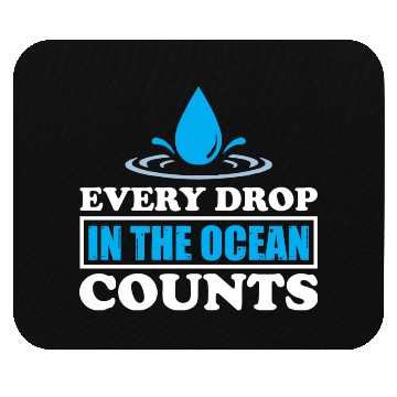 Discover Every Drop In The Ocean Counts Nature Protection Mouse Pads