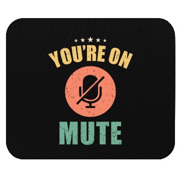 Discover You are on mute Mouse Pads