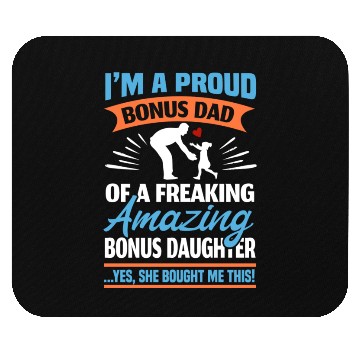 Discover I Am A Proud Bonus Dad Mouse Pads