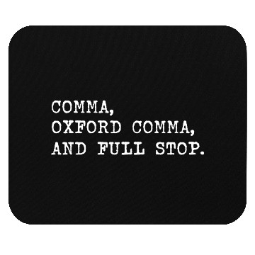 Discover Oxford Comma For Grammar Students And Teachers Mouse Pads