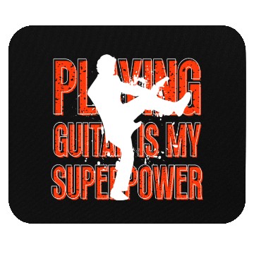 Discover Playing Guitar Is My Superpower Musician Mouse Pads