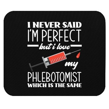 Discover I Love My Phlebotomist Phlebotomy Appreciation Mouse Pads