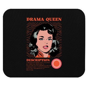 Discover Drama Queen Description Mouse Pads