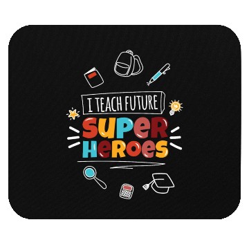 Discover Teach Super Heroes Teacher School Mouse Pads