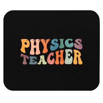 Discover Groovy Physics Teacher Physicist Science Teaching Mouse Pads