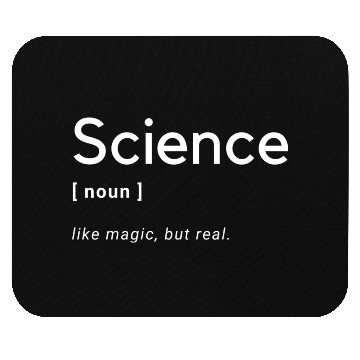 Discover Science Like Magic But Real Mouse Pads