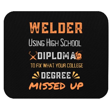 Discover Welder Using High School Diploma To Fix What Your Mouse Pads