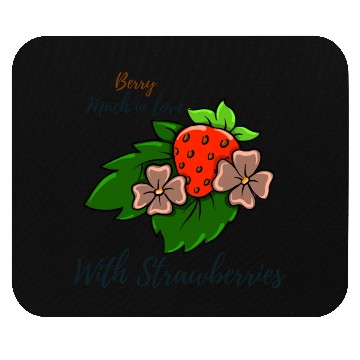 Discover Berry Much In Love With Strawberries Mouse Pads