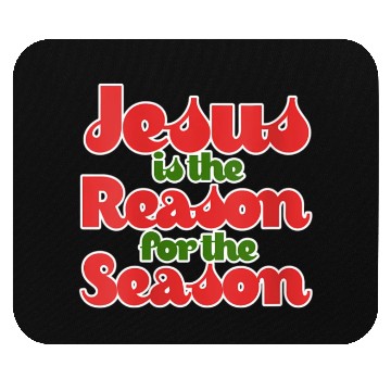 Discover Jesus Is The Reason For The Season For Mouse Pads