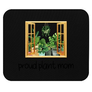 Discover Proud Plant Mom A Plant Lover s Window Mouse Pads