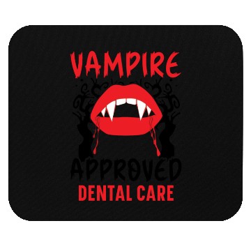 Discover Vampire-Approved Dental Care. Mouse Pads
