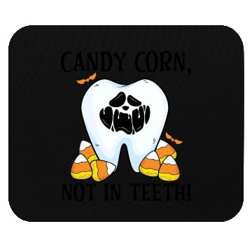 Discover Candy Corn, Not in Teeth! Mouse Pads