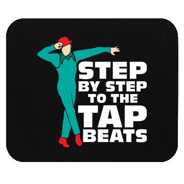 Discover Step By Step To The Tap Beats Tap Dance Tap Dancer Mouse Pads