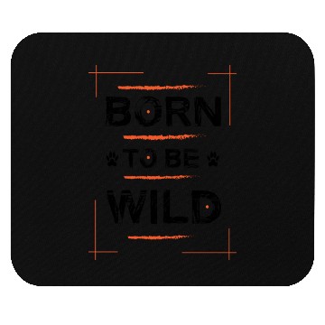 Discover Born To Be Wild Typography Mouse Pads Design