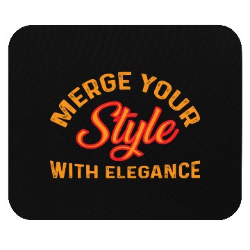Discover Merge Your Style With Elegance Typography Design Mouse Pads