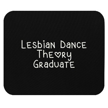 Discover Lesbian Dance Theory Graduate Mouse Pads