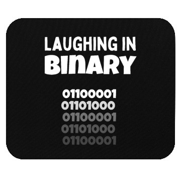 Discover Laughing in Binary - Programmer and nerd design Mouse Pads