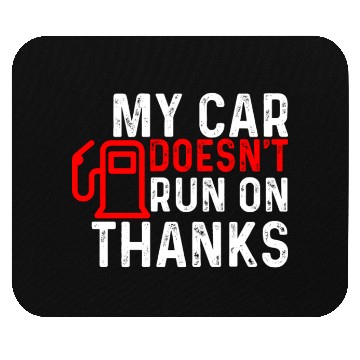 Discover My Car Doesn't Run On Thanks Mouse Pads