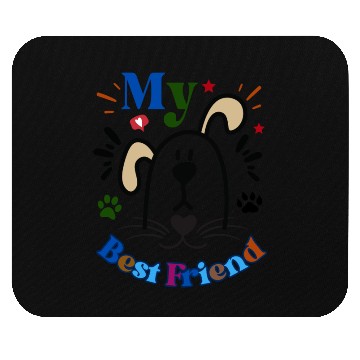 Discover My best Friend Mouse Pads