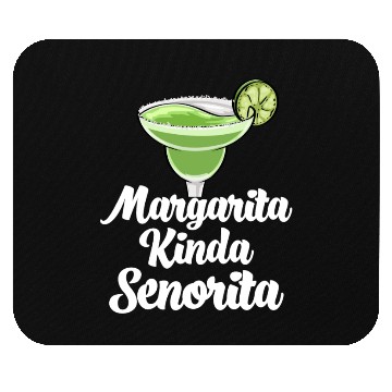 Discover Margarita Kinda Senorita Mouse Pads