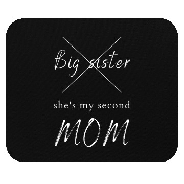 Discover Big sister Mouse Pads