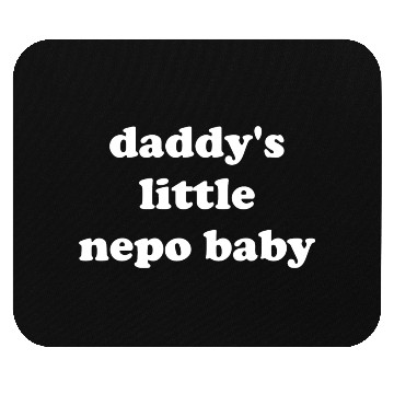 Discover Daddy's Little Nepo Baby Mouse Pads